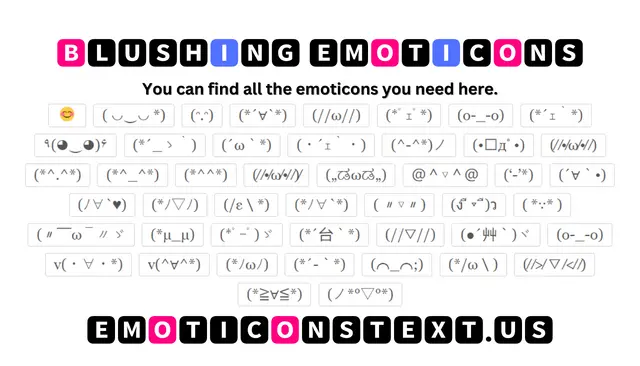 Blushing Emoticons ( ◡‿◡ *)